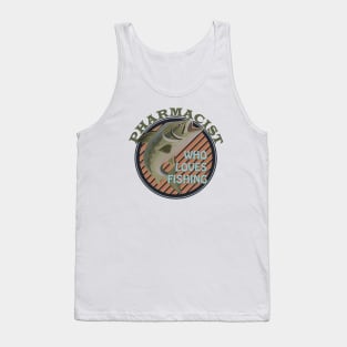 Pharmacist who loves fishing Tank Top